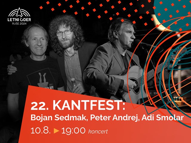 Letni oder Ruše: Festival kantavtorstva - Bojan Sedmak, Peter Andrej, Adi Smolar